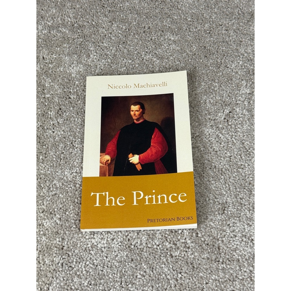 The Prince by Niccolo Machiavelli - Pretorian Books Political Philosophy
